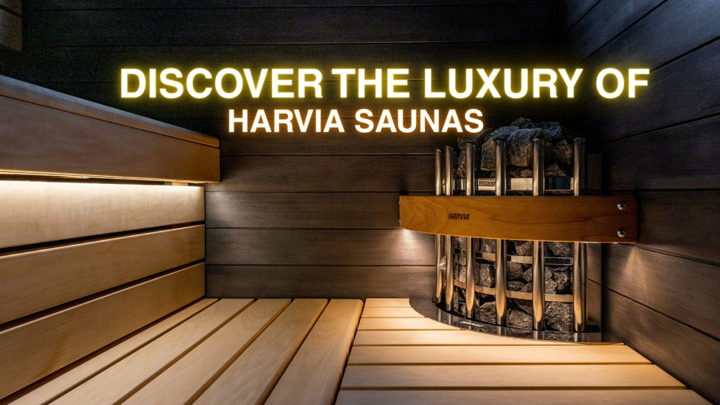 Discover the Luxury of Harvia Saunas and Steam Rooms